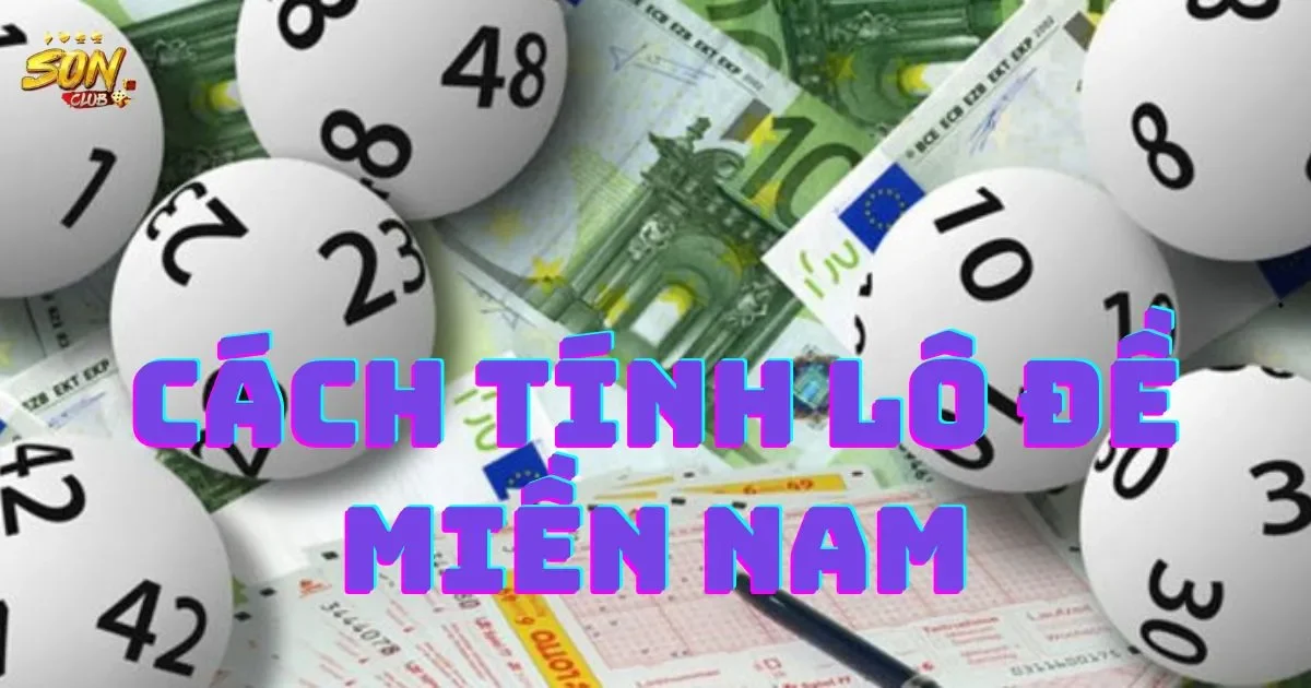 Cách Tính Lô Đề Miền Nam: Hướng Dẫn Cách Tính Lô Đề Miền Nam