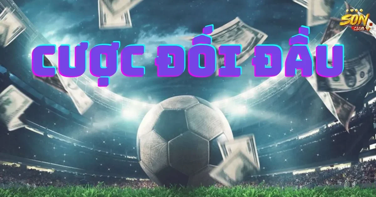 Cược đối đầu là gì?