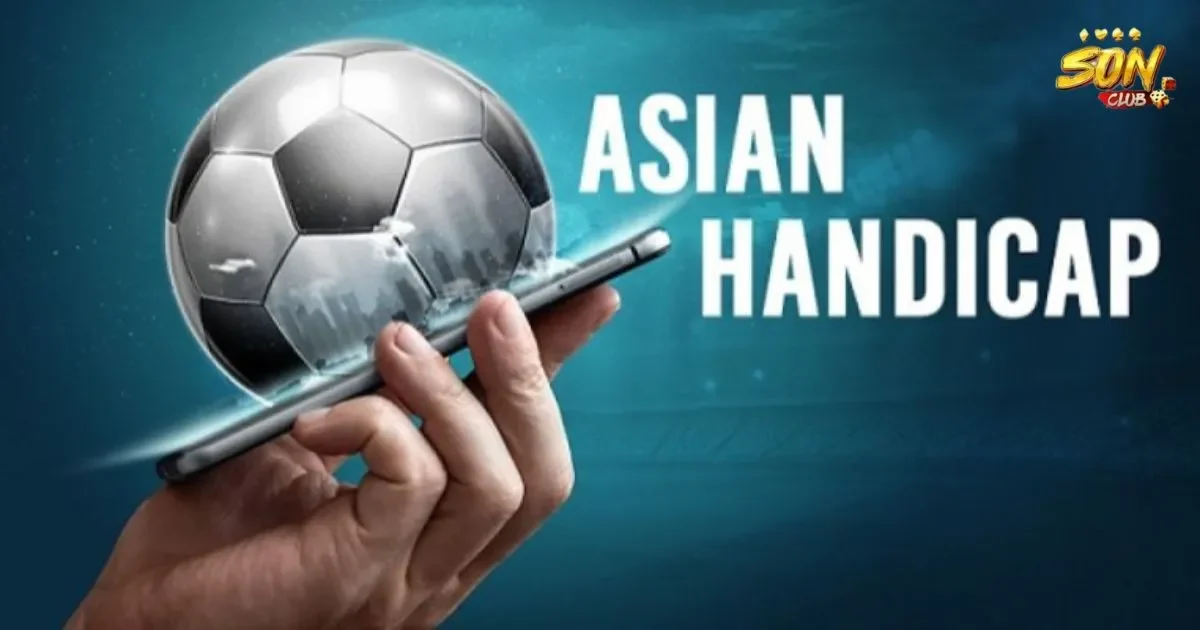 Kèo châu á SONCLUB: Các loại kèo châu á tại SONCLUB 3 Các loại kèo châu á SONCLUB