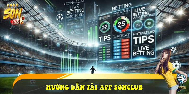 SonClub | Link Tải App Son Club APK/iOS Chính Thức 2026 28 Hướng dẫn tải App SONCLUB